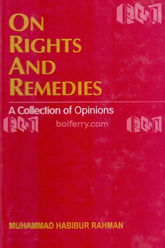 On Rights and Remedies - A Collection of Opinions