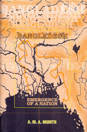 Bangladesh: Emergence of a Nation