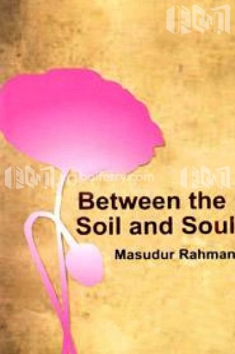 Between The Soil And Soul