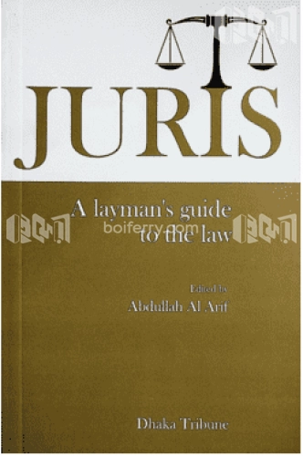Juris : A Laymans Guide To The Law