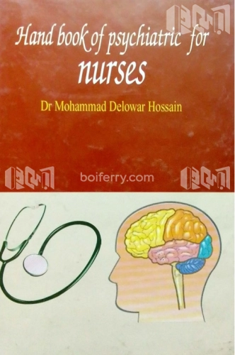 Hand book of psychiatric for nurses