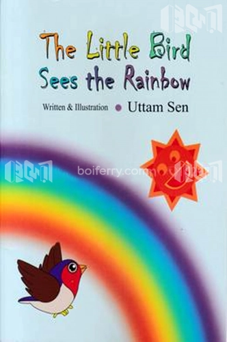 The Little Bird Sees The Rainbow