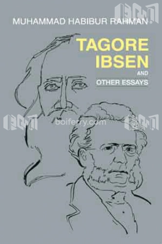 Tagore Ibsen And Other Essays