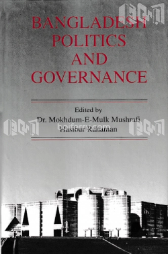 Bangladesh : Politics and Governance