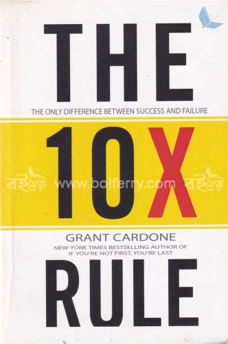 The 10X Rules: The Only Difference Between Success and Failure