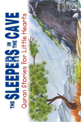 The Sleepers in the Cave (Quran Stories For Little Hearts)