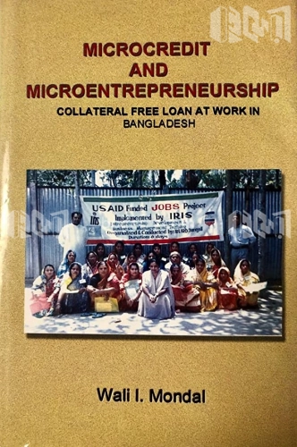 Microcredit And Micro Entrepreneurship Collateral free loan at work in Bangladesh