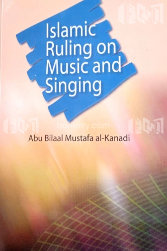 Islamic Ruling on Music and Singing