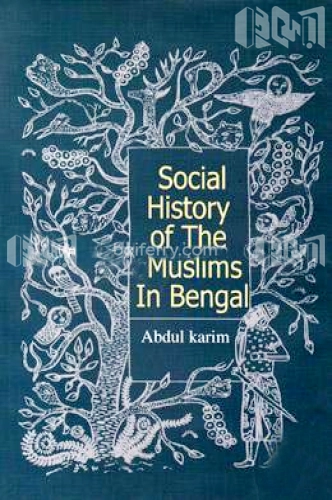 Social History of the Muslims in Bengal