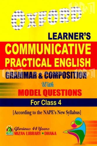 Oxford Learners Communicative Practical English Grammar &amp;  Composition With Model Questions For Class 4