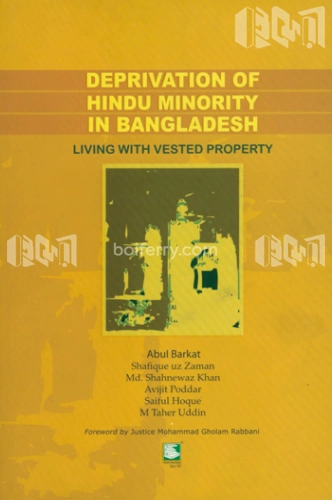 Deprivation of Hindu Minority in Bangladesh: Living With Vested Property