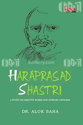 Haraprasad Shastri A Study on Creative Works and Literary Criticism