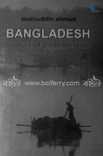 Bangladesh Protrait Of A Nation State