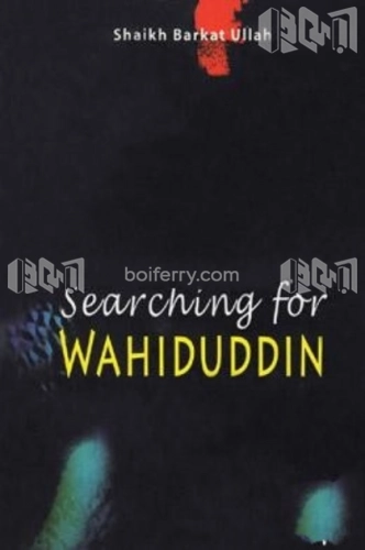 Searching for Wahiduddin