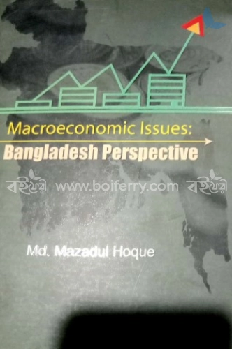 Macroeconomic Issues: Bangladesh Perspective