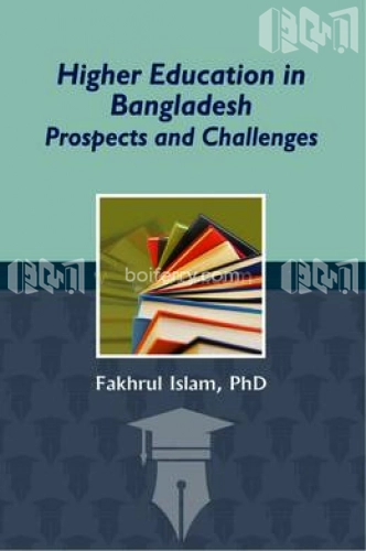 Higher Education In Bangladesh Prospects And Challenges