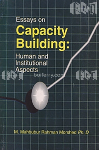 Essays on Capacity Building: Human and Institutinoal Aspects