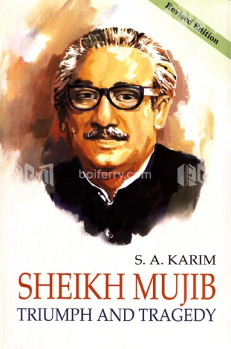 Sheikh Mujib Triumph And Tragedy