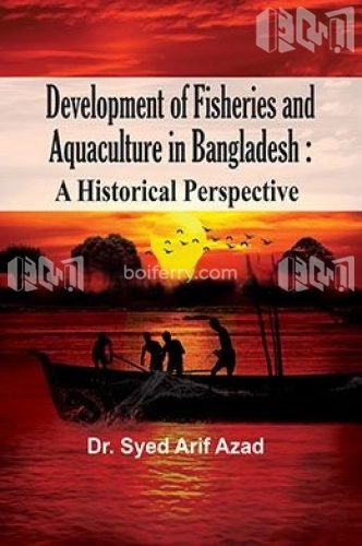 Development of Fisheries and Aquaculture in Bangladesh: A Historical Perspective