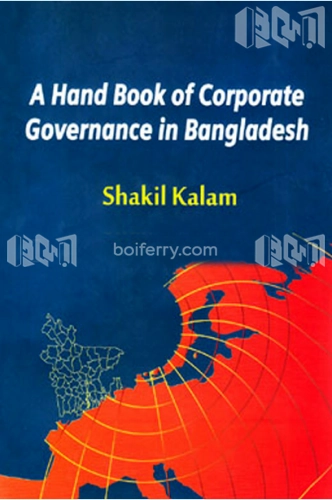 A Hand Book of Corporate Governance In Bangladesh