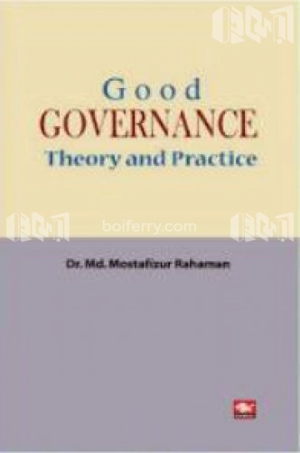 Good Governance : Theory And Practice