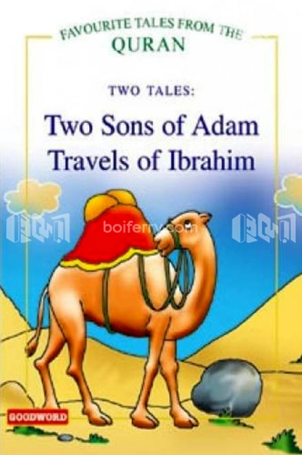 Two Tales: Two Sons of Adam, Travels of Ibrahim