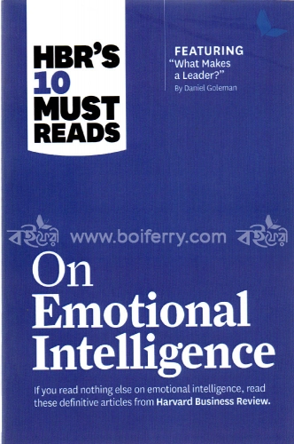 HBRs 10 Must Reads on Emotional Intelligence