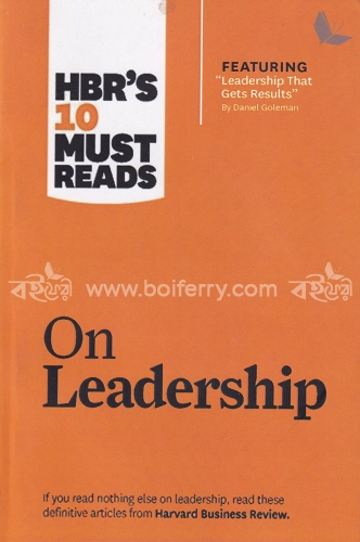 HBRs 10 Must Reads on Leadership