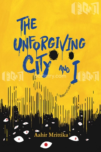 The Unforgiving City And I