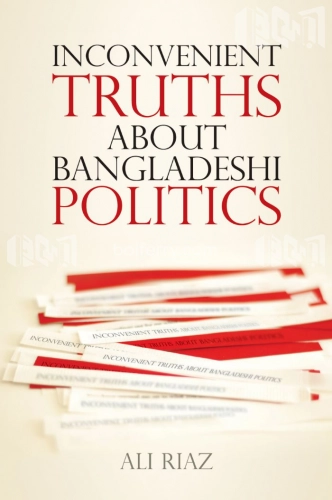 Inconvenient Truth About Bangladeshi Politics