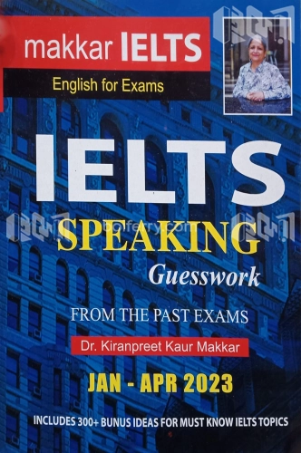 Makkar IELTS Speaking Guesswork From The Past Exams