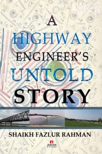 A Highway Engineers Untold Story