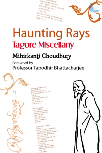 Haunting Rays : Tagore Miscellany