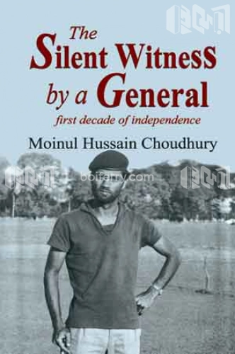 The Silent Witness By A General