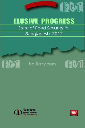 Elusive Progress state of Food Security in Bangladesh-2012