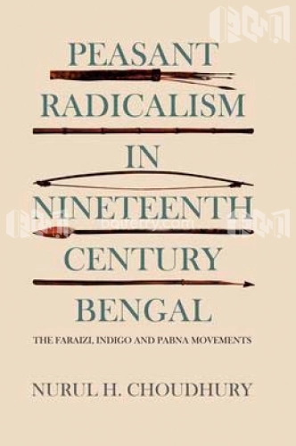 Peasant Radicalism in Nineteenth Century Bengal