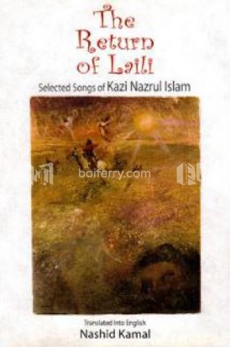 The Return of Laili : Selected Songs of Kazi Nazrul Islam