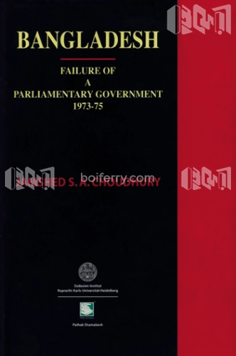 Bangladesh: Failure of a Parliamentary Government 1973-75