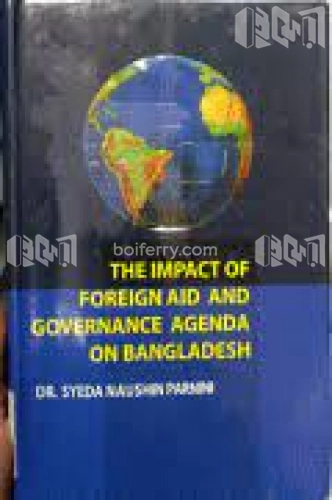 The Impack Of Foreign Aid and Governance Agenda On Bangladesh