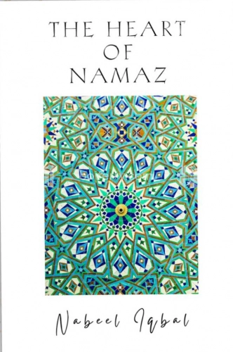 The Heart of Namaz