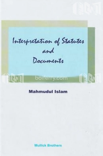 Interpretation of Statutes and Documents