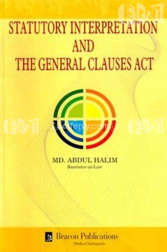 Statutory Interpretation and The General Clauses Act
