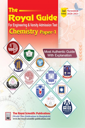 Chemistry 1st (The Royal Guide For Engineering and Varsity Admission Test) Session: 2020-21