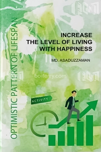 Increase The Level Of Living With Happiness