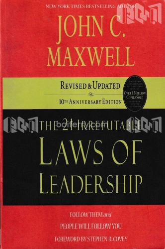 The 21 Irrefutable Laws of Leadership: Follow Them and People Will Follow You ( New York Times Best Seller list in April 1999