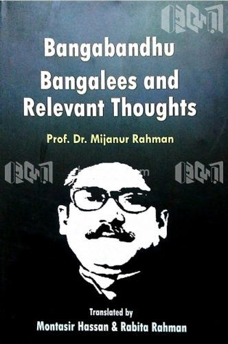 Bangabandhu Bangalees and Relevant Thoughts