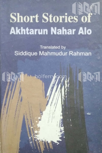 Short Stories of Akhtarun Nahar Alo