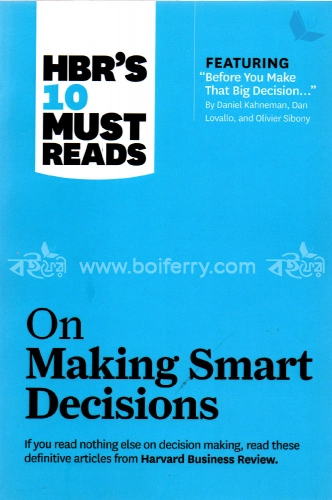 HBR&amp;amp;amp;#039;s 10 Must Reads On Making Smart Decisions