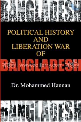 Political History and Liberation War of Bangladesh